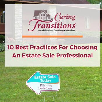 10 Best Practices for Choosing An Estate Sale Professional
